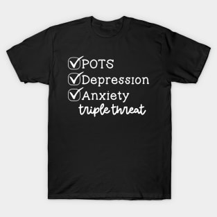 POTS Depression Anxiety - Funny Chronic Illness T-Shirt